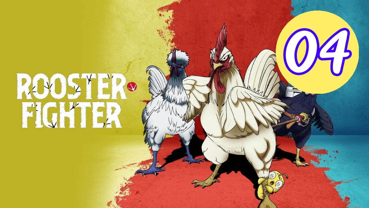Rooster Fighter  Niwatori Figh Episode 4 Engsub