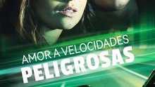 Amor A Velocidades Peligrosas
