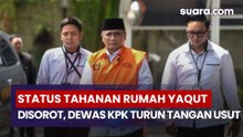Status Tahanan Rumah Yaqut Disorot, Dewas KPK Turun Tangan Usut