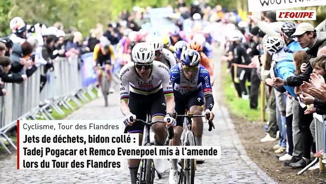 Jets de déchets, bidon collé : Tadej Pogacar et Remco Evenepoel mis à l'amende lors du Tour des Flandres - Cyclisme - - Tour des Flandres