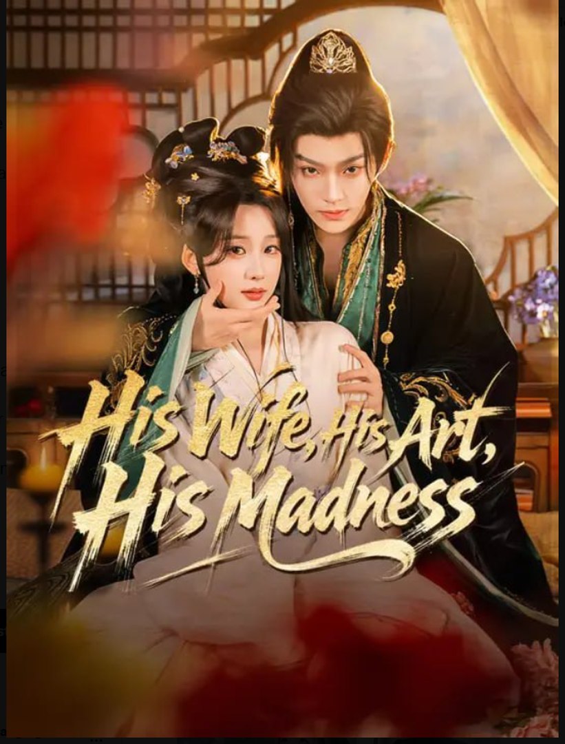 His Wife His Art His Madness- Full Drama Movie English Sub