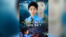 Little Captain, Big Sky [Dubbed] - FULL EPISODES