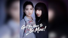 Girl! You Have to Be Mine! - FULL EPISODES
