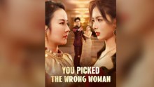 You Picked The Wrong Woman - Full Episode