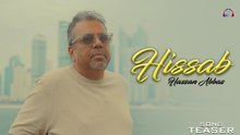 Hissab | Teaser | Hassan Abbas