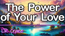 The Power of Your Love (Lord I Come to You) | Powerful Worship Song | (LYRIC VIDEO) | LR Craze