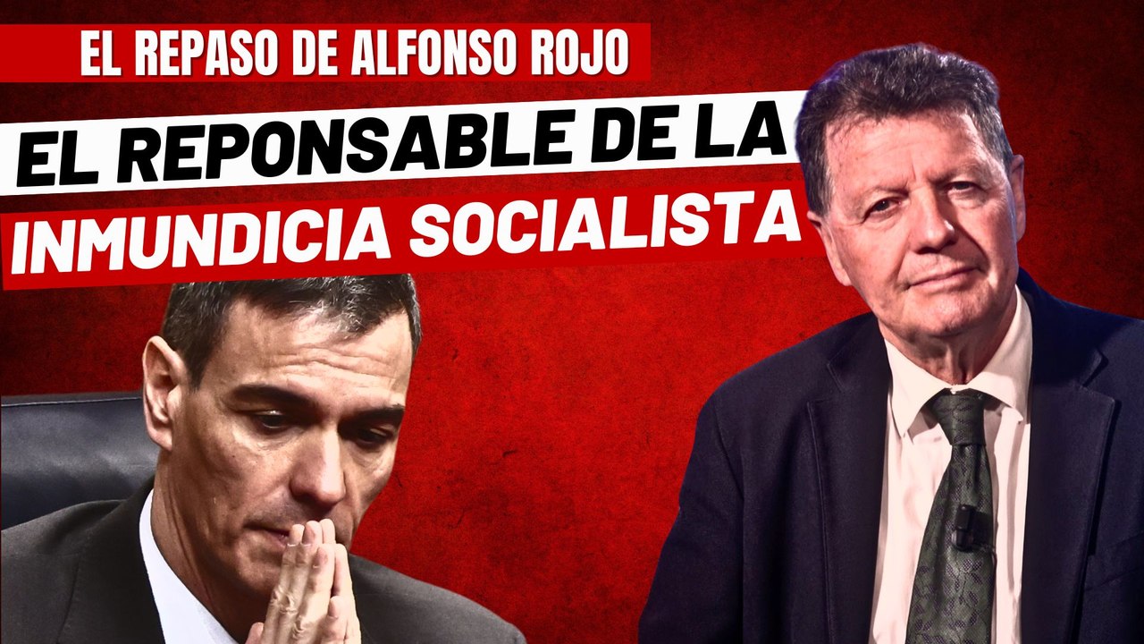 Alfonso Rojo: «No todos somos iguales, Sánchez; ni siquiera en eso de la corrupción»