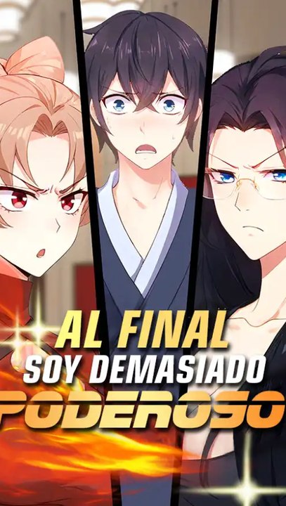 Al Final Soy Demasiado Poderoso | El Regreso de...
