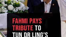 Dr Ling’s service and legacy remembered, says Fahmi