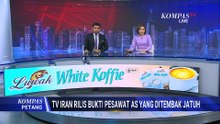 TV Iran Rilis Rekaman Tunjukkan Puing-Puing Pesawat AS yang Ditembak Jatuh | KOMPAS PETANG