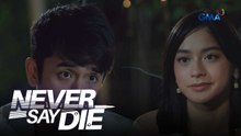 Never Say Die: Andrew, mahal pa rin ba ang kanyang ex? (Episode 44)