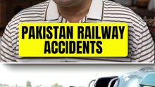 Pakistan Railways Accidents