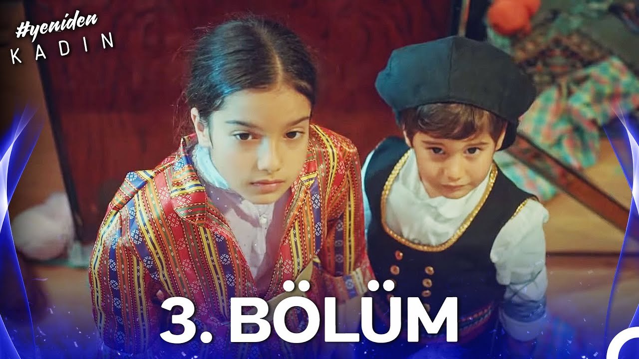 #YENİDEN Kadın 3. Bölüm