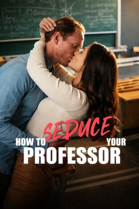 How To Seduce Your Professor - Full