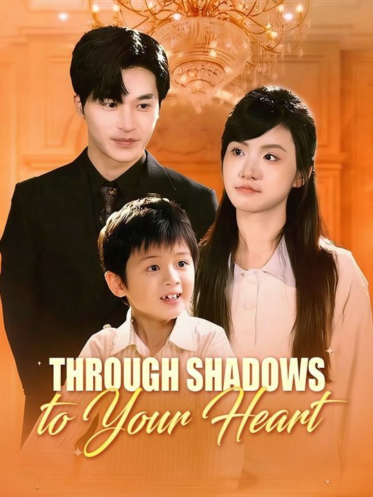 Through Shadows To Your Heart