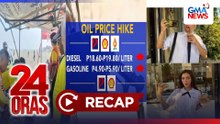 24 Oras: (Part 3) Mahigit P170/L presyo ng diesel; Itinutulak na Iran-USA ceasefire; Meaningful bakasyon ng ilang Kapuso at Sparkle stars; atbp