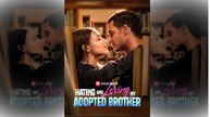 [NEW HOT🔥] Hating and Loving My Adopted Brother #reelshort - Full Movie🍀