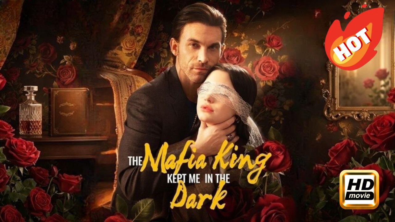 The Mafia King Kept Me in the Dark | Full Movie HD - Drama Romance Sweet Romance Modern Romantic Dark Heartfelt Gangster Feel-Good USA ShortFilms