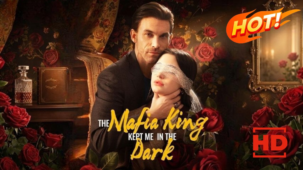 The Mafia King Kept Me in the Dark | Full Movie HD - Drama ShortFilms Hot Romance Sweet Romance Modern Romantic Dark