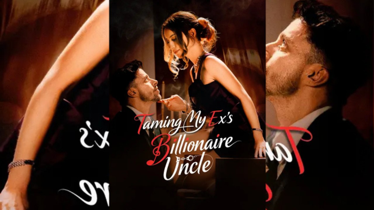 🔖 [TOP MOVIE🔥 ] ❤️ 🍏 Taming My Ex's Billionaire Uncle 🌹 Dailymotion Full  2603  0704 03:31