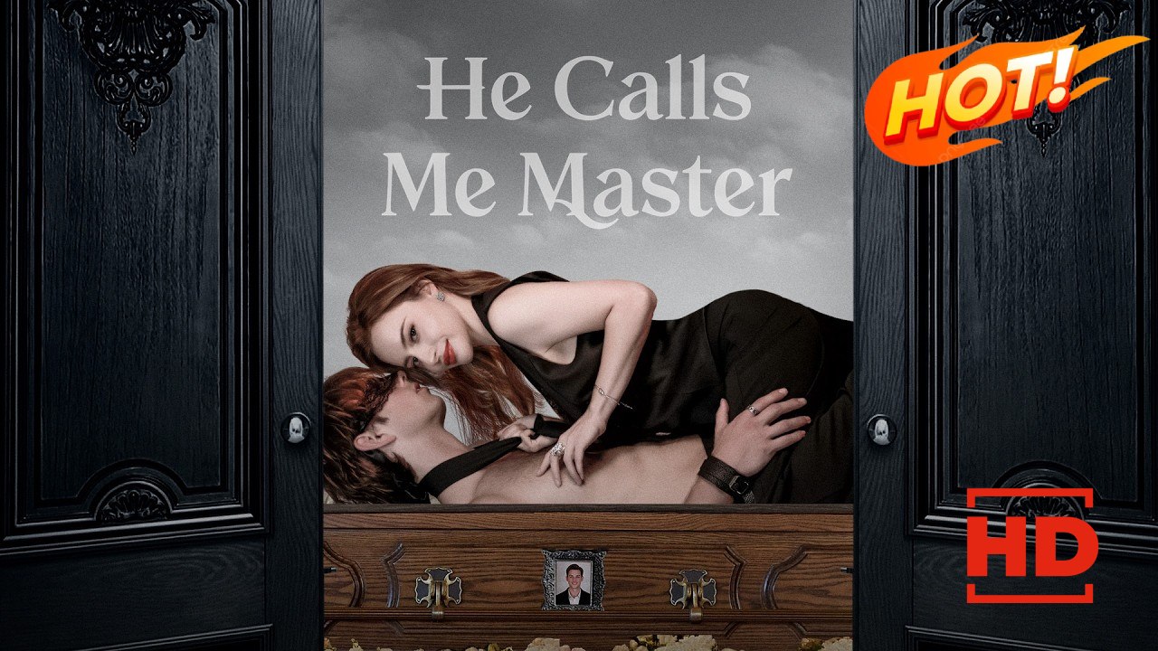 He Calls Me Master | Full Movie HD - Drama ShortFilms Hot Romance Dark Romance Modern Steamy Forbidden Love
