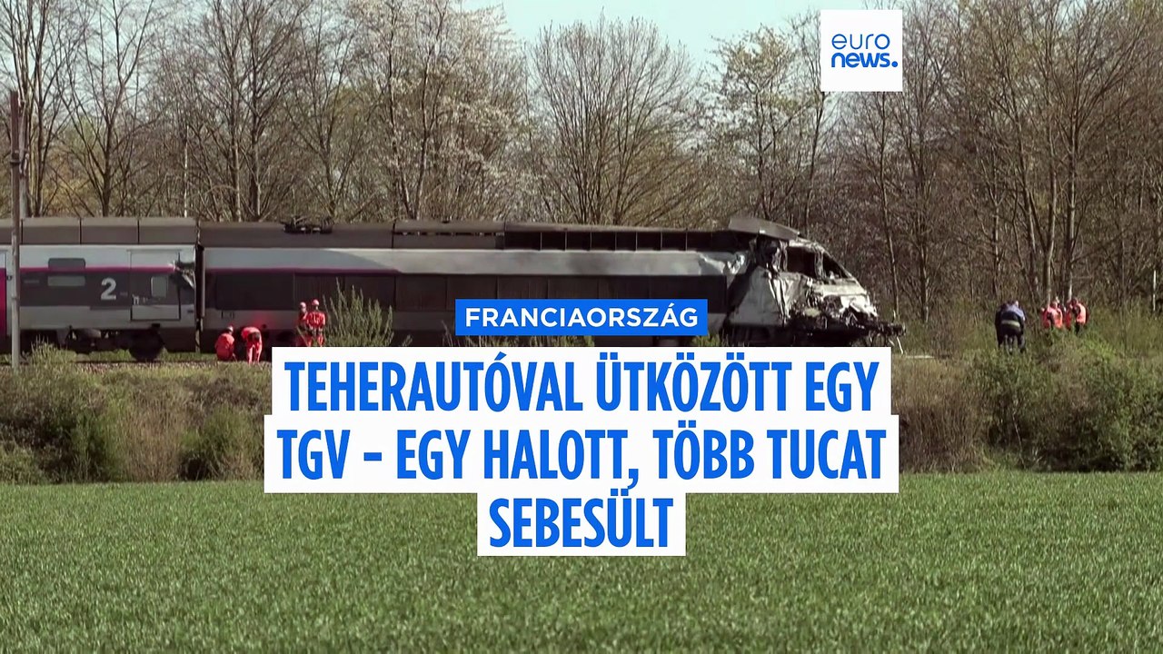 Franciaország: egy TGV összeütközött egy teherautóval, egy ember meghalt, többen megsérültek