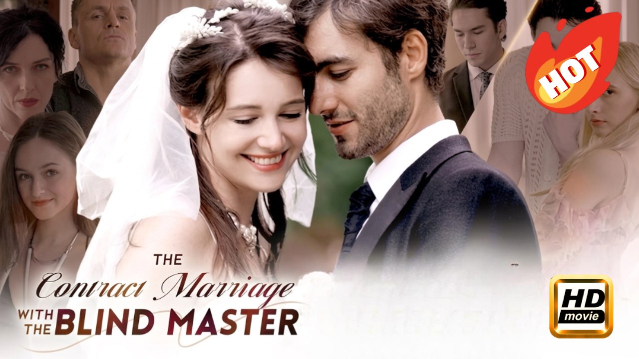 The Contract Marriage with the Blind Master | Full Movie HD - Drama Romance Sweet Romance Modern Heartfelt Intimate Romantic Sentimental Steamy USA ShortFilms