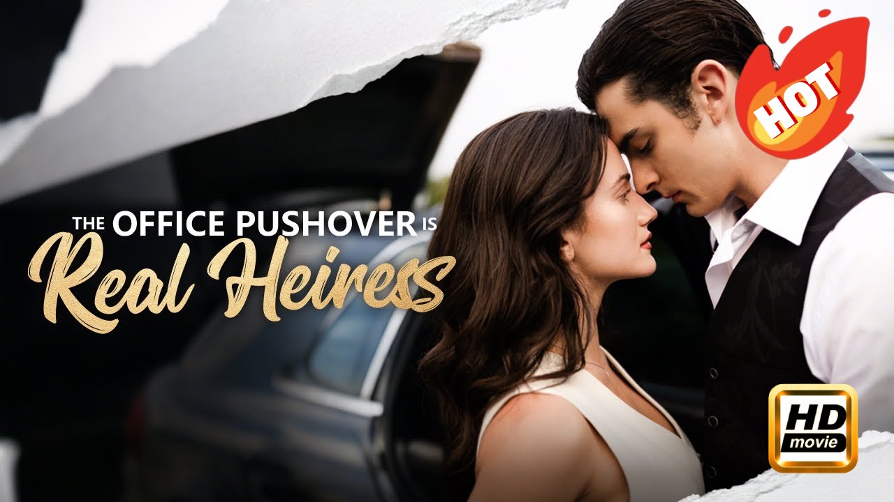 The Office Pushover Is the Real Heiress | Full Movie HD - Drama Romance Toxic Romance Modern Forbidden Love Intimate Love Triangle Romantic Steamy Suspenseful USA ShortFilms