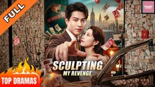 Sculpting My Revenge | Full HD Engsub Movie 2026