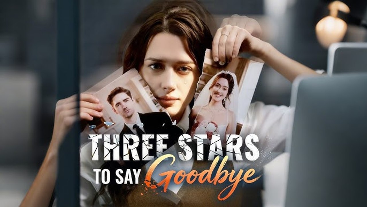 [🔥Hot 2026🔥] Three Stars to Say Goodbye FULL HD