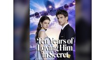 ten years of loving him in secret