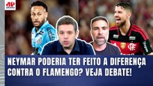 "NÃO! Se o NEYMAR TIVESSE JOGADO contra o FLAMENGO, ele..." OLHA esse DEBATE sobre o SANTOS!