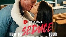 How To Seduce Your Professor - Full Movie (Short Drama)