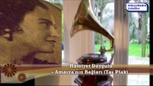 *Hamiyet Duygulu  ♪♪♪  Amasya'nın Bağları  Gözümde Tüter (Taş Plak)