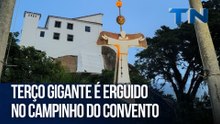 Terço gigante é erguido no Campinho do Convento