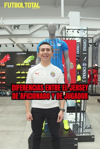 LAS DIFERENCIAS ENTRE EL JERSEY DE AFICIONADO Y JUGADOR DE CHIVAS