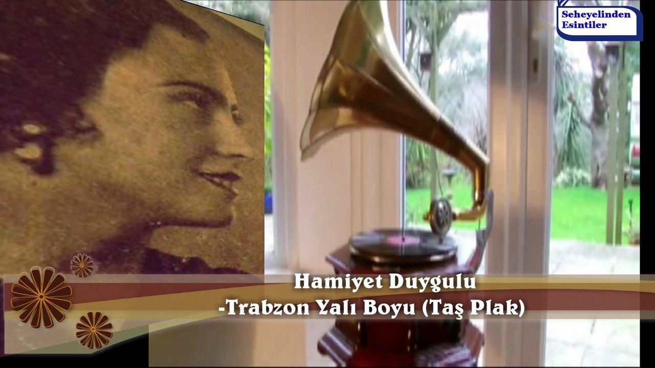 *Hamiyet Duygulu ♪♪♪ Trabzon Yalı Boyu (Taş Plak)