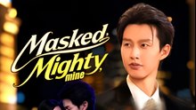 Masked Mighty Mine - Drama FULL MOVIES ENGLISH SUB