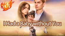 🔥I Had A Baby Without You Full Movie 🔥