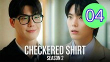 Checkered Shirt  Season 2 Episode 4 Engsub