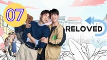 Reloved 2025 Episode 7 Engsub