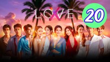 Love X 2025 Episode 20 Engsub