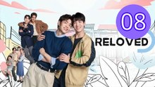 Reloved 2025 Episode 8 Engsub