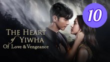The Heart of Yiwha Of Love Vengeance Episode 10 Engsub