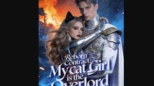 Reborn Contract My Cat Girl is the Overlord - Full 💕 💕 💕