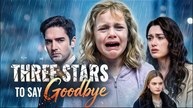 Three Stars to Say Goodbye - Full 💕 💕 💕