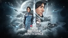 Their brother lost in space - Full Movie English Sub