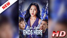 Our Love Ends Here (DUBBED) (Full Movie 2026)