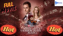 When Love’S Sorrow Plays Again Drama Video Studio
