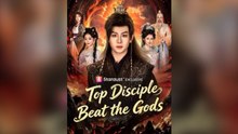 Top Disciple Beat the Gods - StardustTV